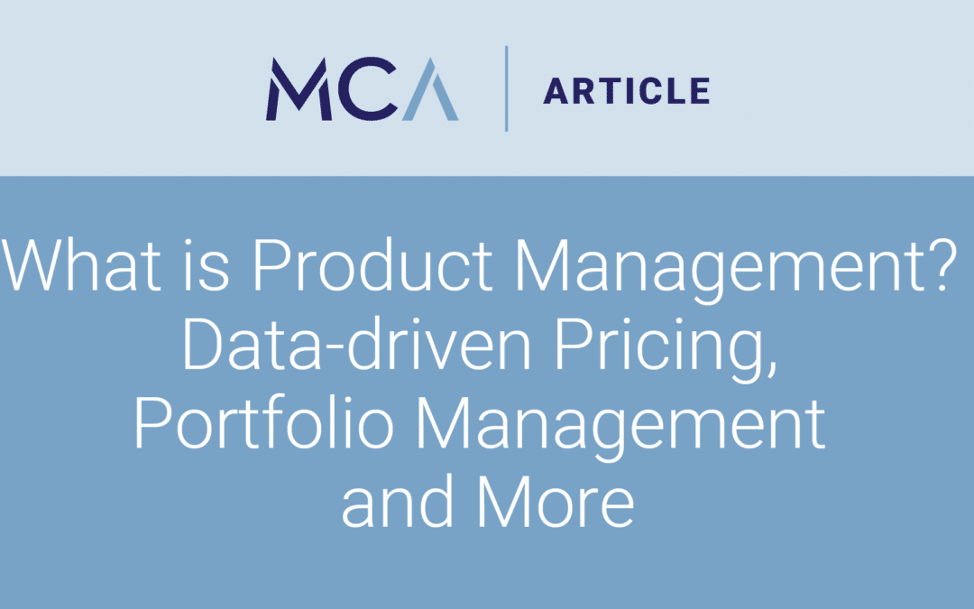 Data-Driven Pricing, Portfolio Management, and Much More – What is Product Management?