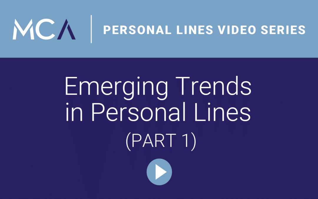 MCA Video: Emerging Trends in Personal Lines [Part 1]