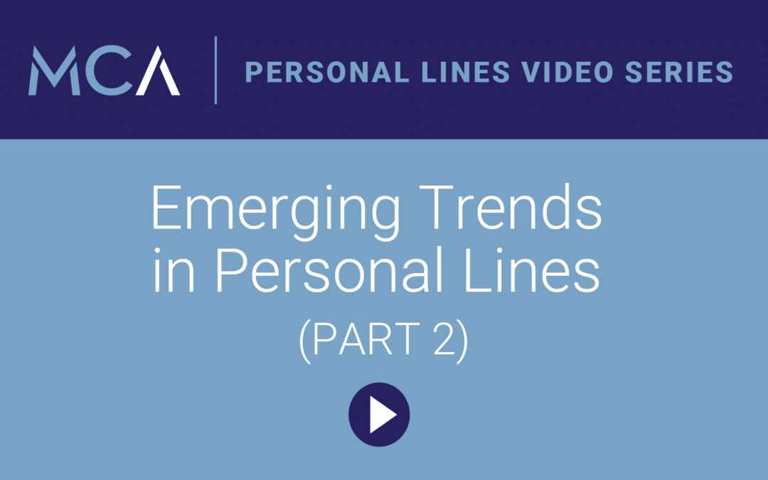 MCA Video: Emerging Trends in Personal Lines [Part 2]