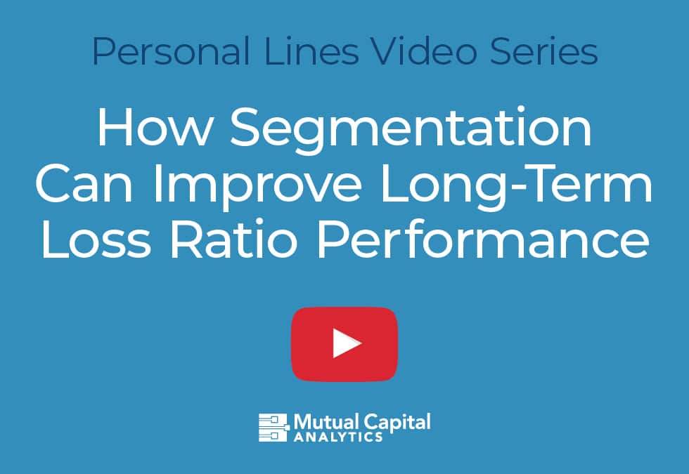 MCA Video:  How Segmentation can help improve long term loss ratio performance